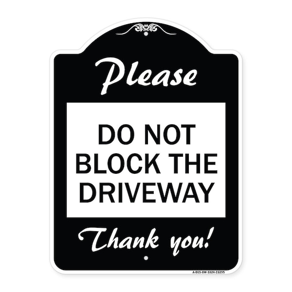 Signmission Please Do Not Block Driveway Thank You! Heavy-Gauge Aluminum Sign, 24" x 18", BW-1824-23295 A-DES-BW-1824-23295 - main
